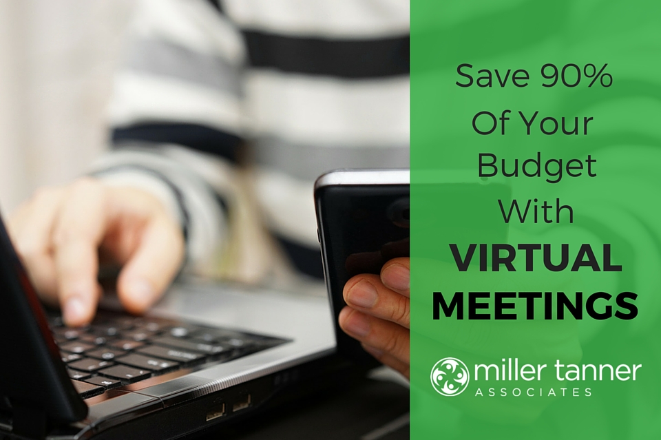 Save 90% of Your Budget With Virtual Meetings