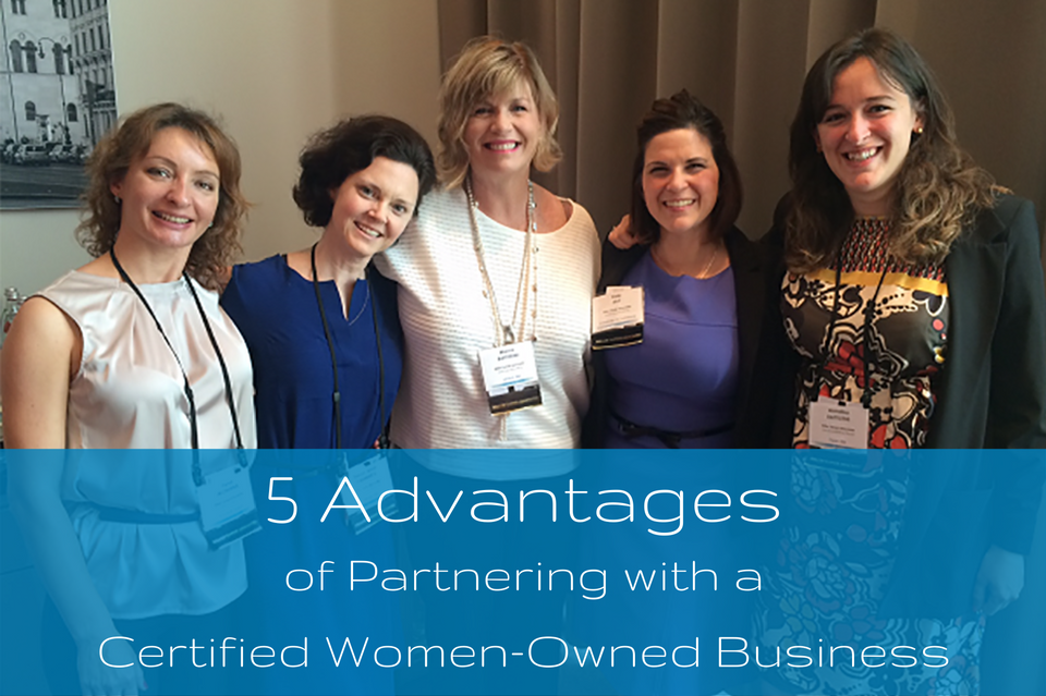 5 Advantages of Partnering with a Certifed Women Owned Business 5 Advantages of Partnering with a Certifed Women Owned Business
