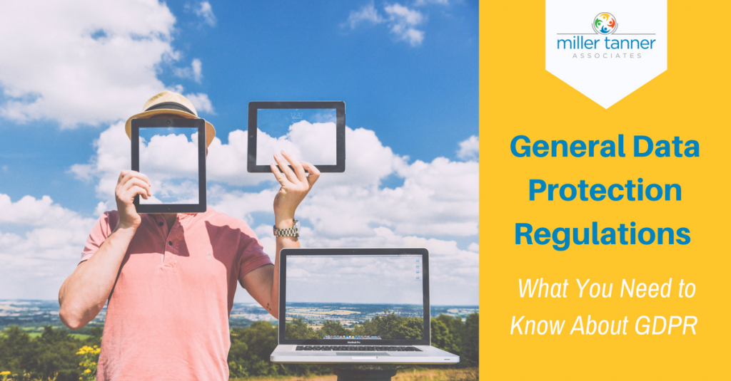 What You Need to Know About General Data Protection Regulations (GDPR)