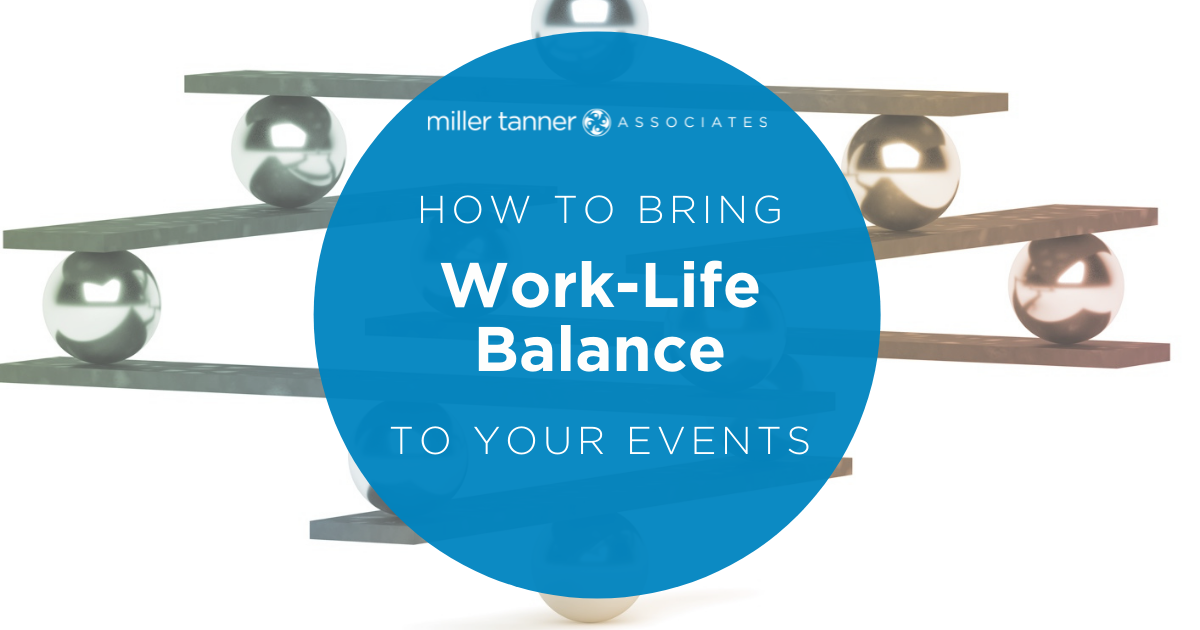 8 Work-Life Balance Activities for Your Events | Miller Tanner Associates